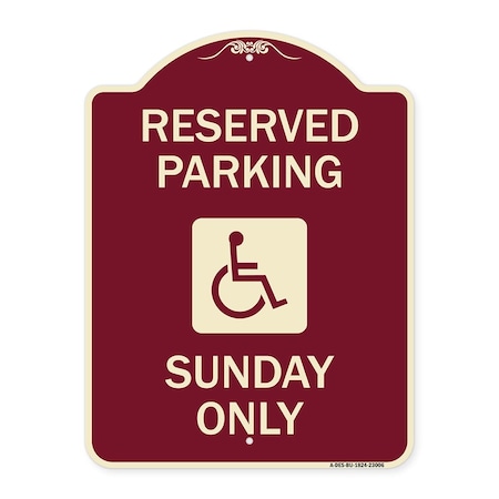Reserved Parking Sunday Only With Graphic Heavy-Gauge Aluminum Architectural Sign